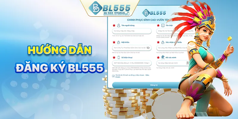 Hướng dẫn nhanh thao tác đăng ký tài khoản BL555