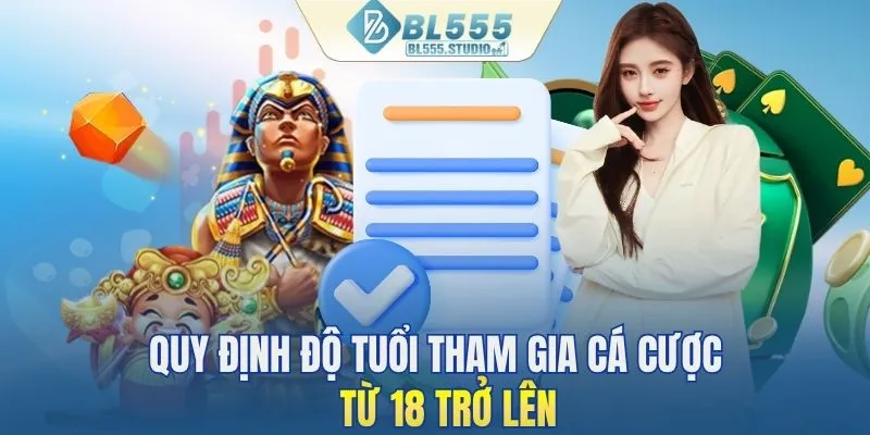 Quy định tuổi tham gia cá cược phải từ 18 trở lên