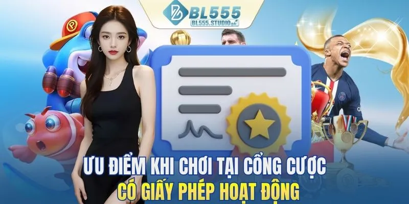 Ưu điểm khi chơi tại cổng cược có giấy phép hoạt động