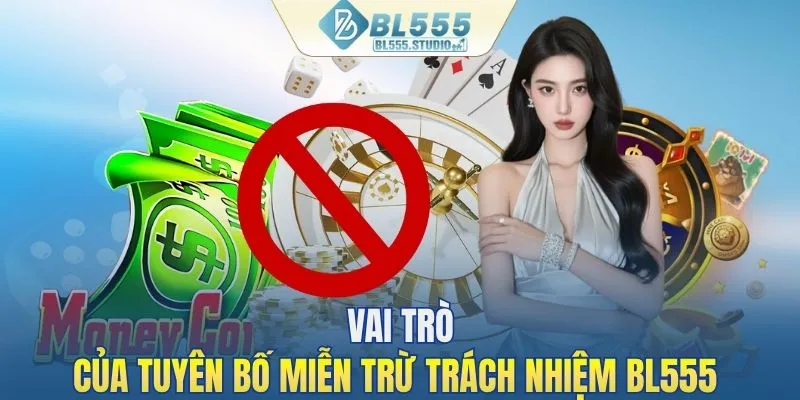 Vai trò của tuyên bố miễn trừ trách nhiệm BL555